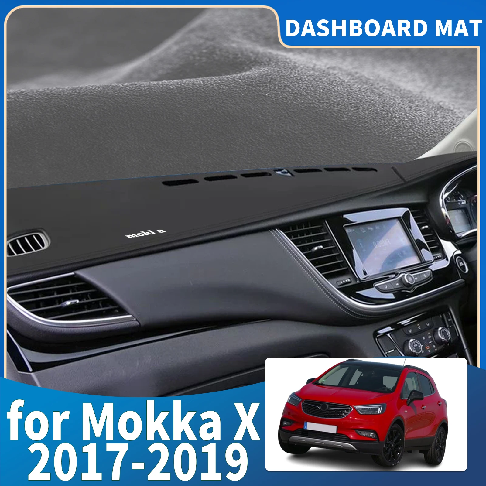 

fit for Opel Mokka Vauxhall Mokka X 2017-2019 Car Dashmat Dashboard Cover Pad Protective Carpet Accessories DashMat Sunshade