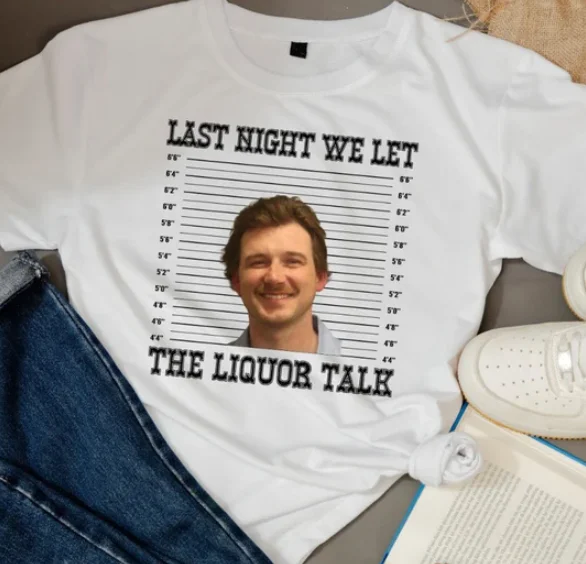 Morgan Wallen Mug Shot Shirt Last Night We Let The Liquor Talk Shirt S-5Xl