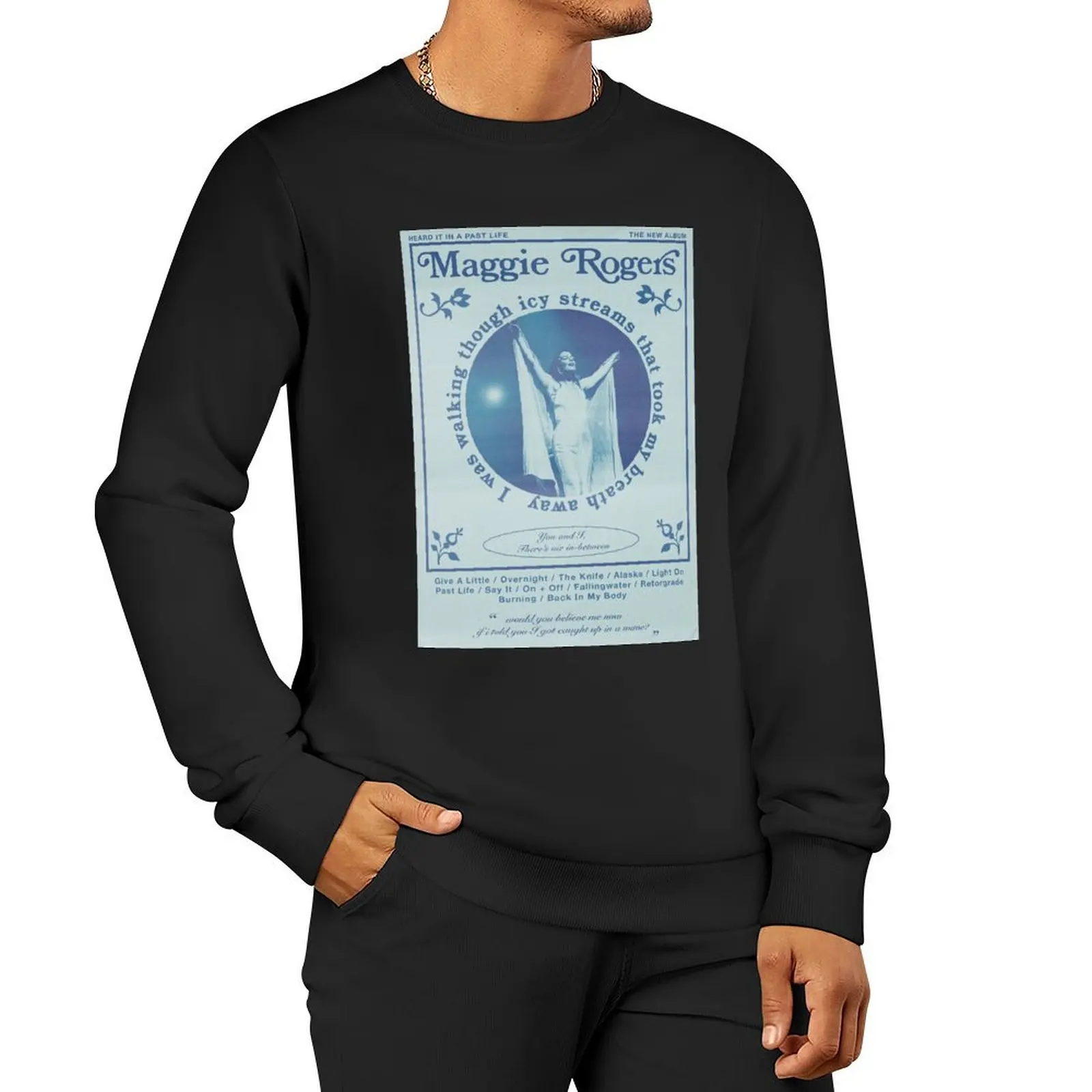 Maggie Rogers Heard It In a Past Life Concert Pullover Hoodie men's autumn clothes mens clothing sweatshirt male