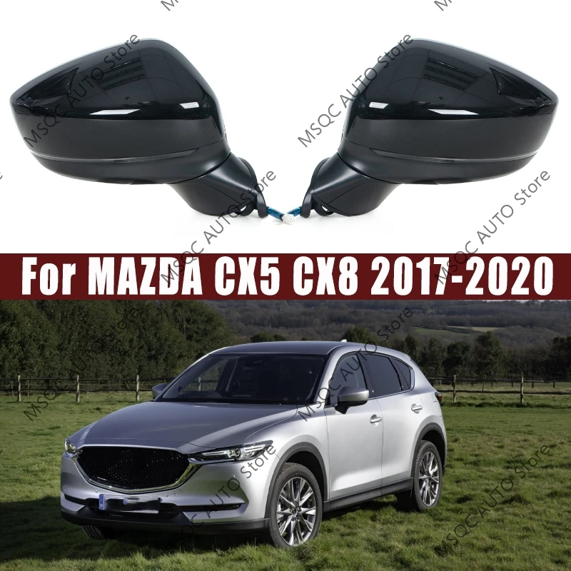 

For MAZDA CX5 CX-5 CX8 2017-2020 Car Rearview Side Mirror Assy With Electric folding Heating Turn signal Electric adjustment