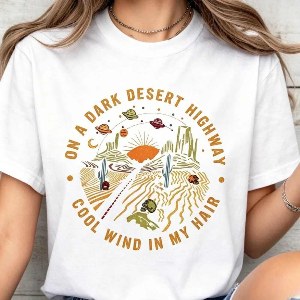 On A Dark Desert Highway Shirt Retro Adventure Graphic Tee Hiking Camping Travel Tees Boho Nature Aesthetic Gift for Her