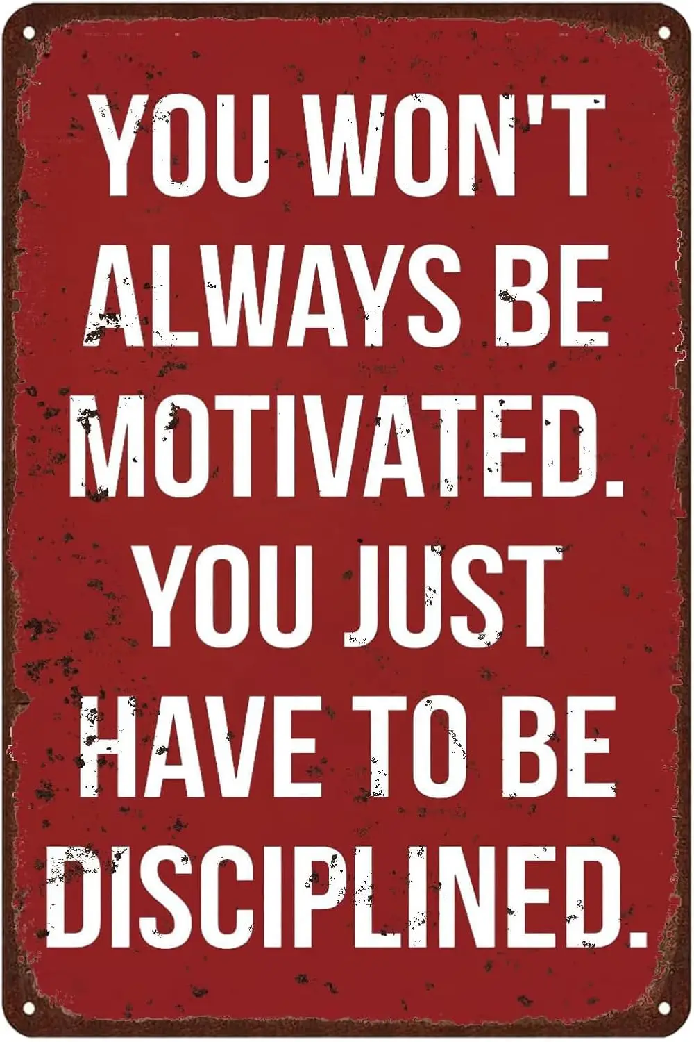 1p,To Be Disciplined Gym Vintage Metal Sign You Wont Always Be Motivated Retro Fitness Tin Signs Motivation Poster for Home Gard