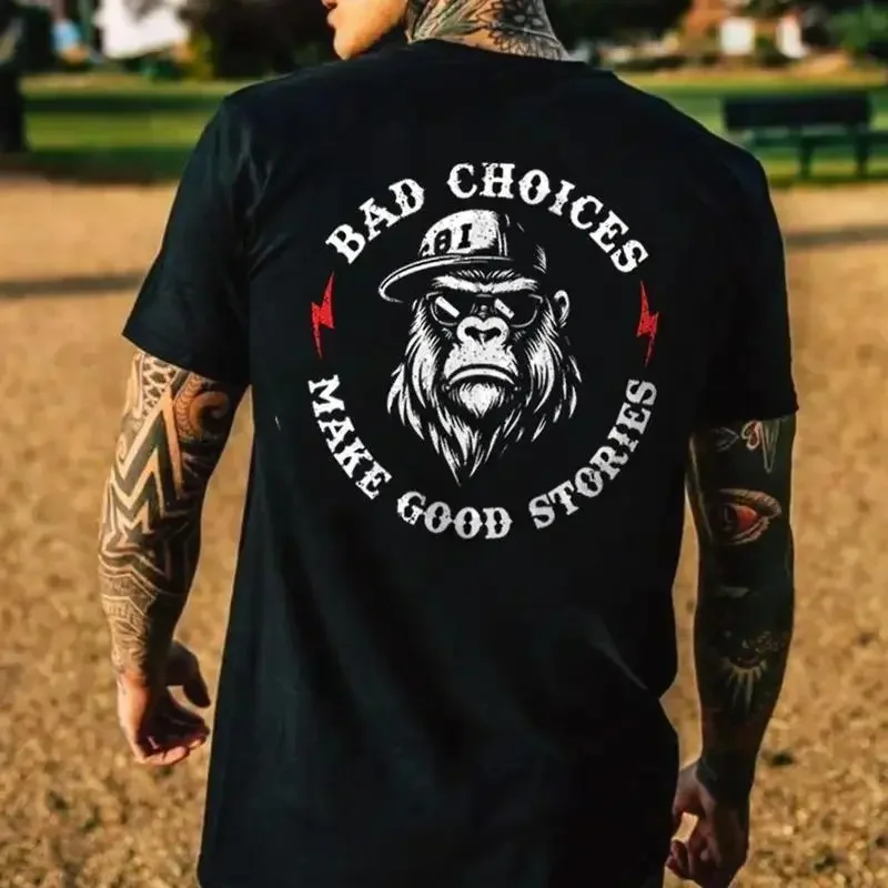 BAD CHOICES MAKE GOOD STORIES Chimpanzee Print Men's T-shirt Short Sleeve Menswear Tops