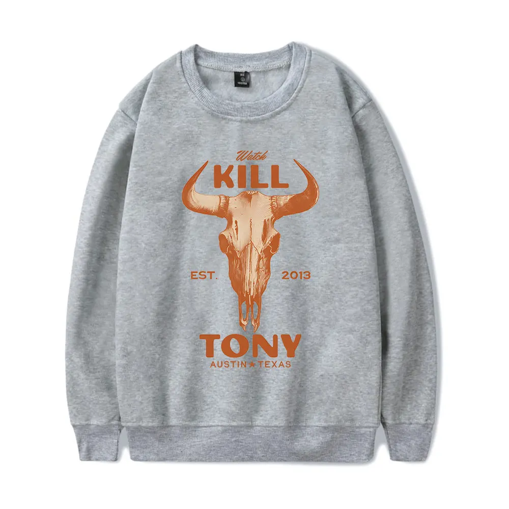 

Watch Kill Tony Crewneck Sweatshirts Women Men Long Sleeve Fashion Pullover Clothes