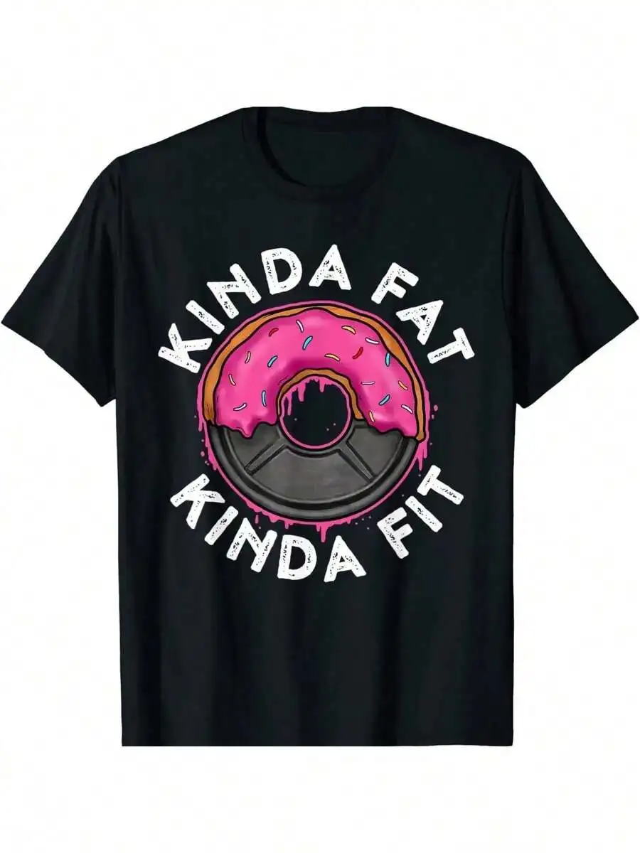 NEW!Gym Workout Kinda Fat Kinda Fit Funny Doughnut Gift T-Shirt - Regular-Fit, Family Clothing
