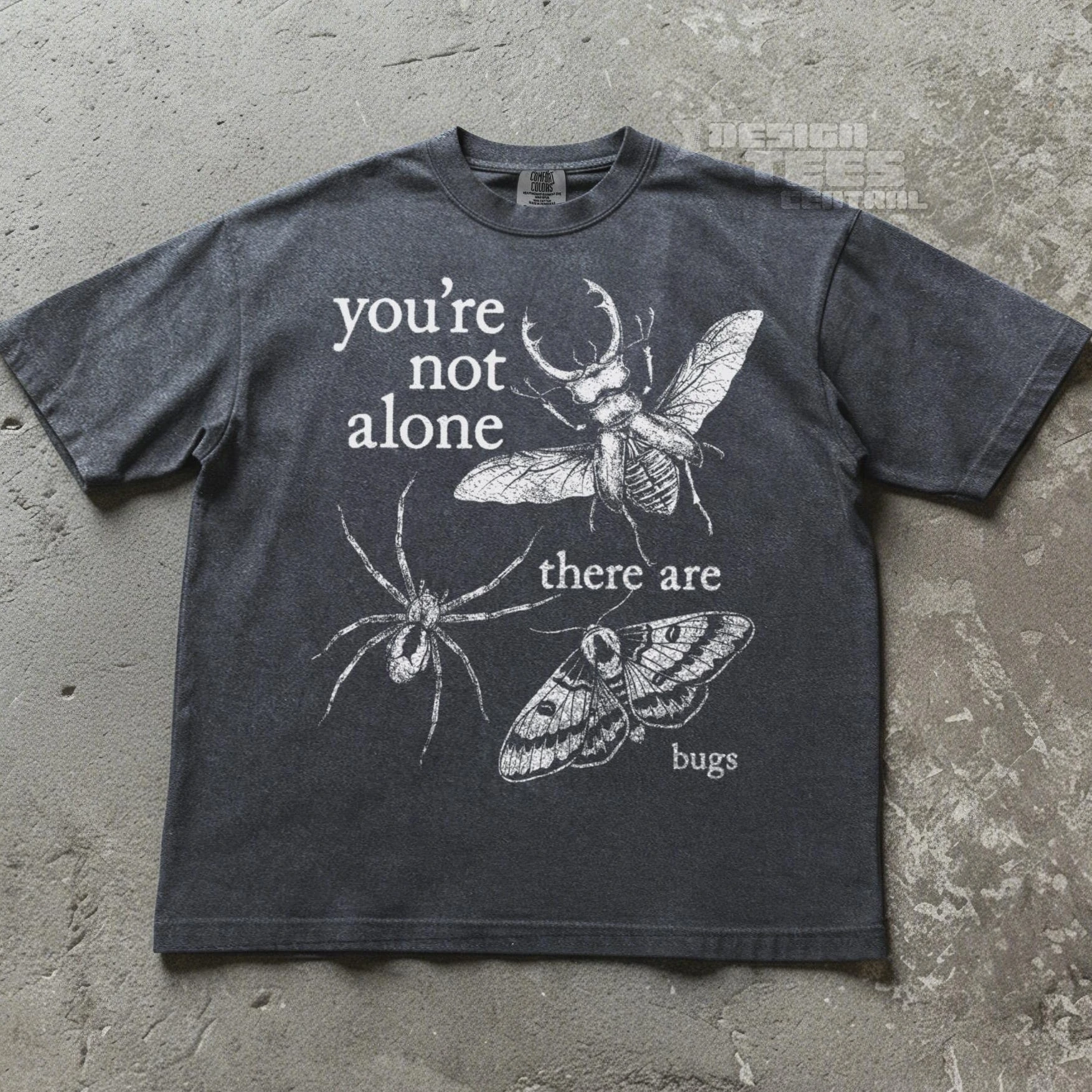 You're Not Alone, There Are Bugs Tshirt, Funny Bug Lover Gift, Entomology Shirt