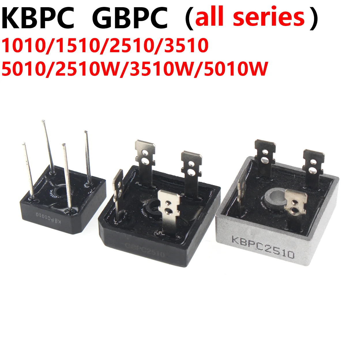 5PCS KBPC2510W KBPC3510 KBPC3510W KBPC5010 KBPC5010W KBPC608 KBPC610 Diode Rectifier bridge