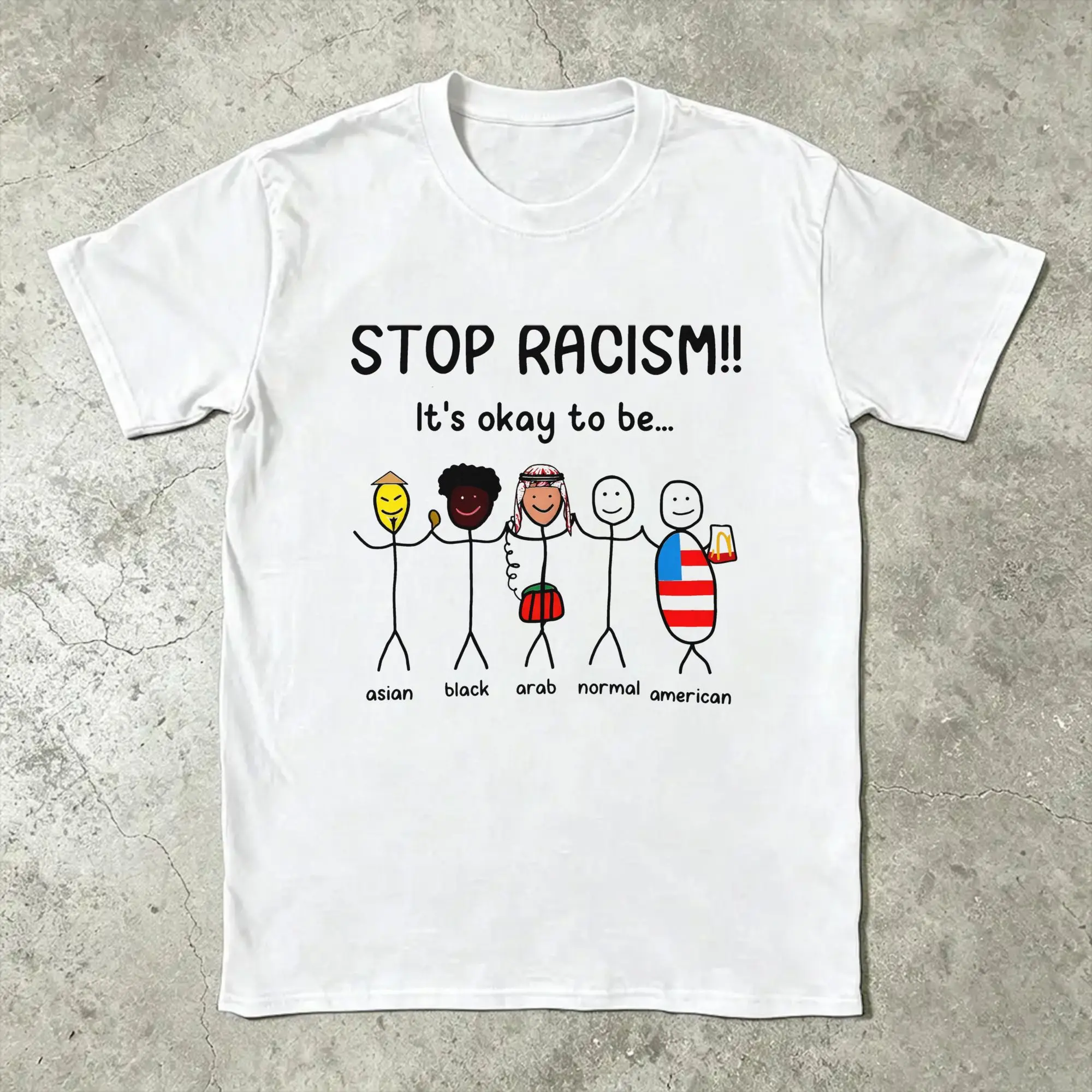 Stop Racism It's Okay To Be Asian Black Arab Normal American Funny Anti-Racism T-Shirt Beach Tees Short Sleeve Y2K Basic Tshirt