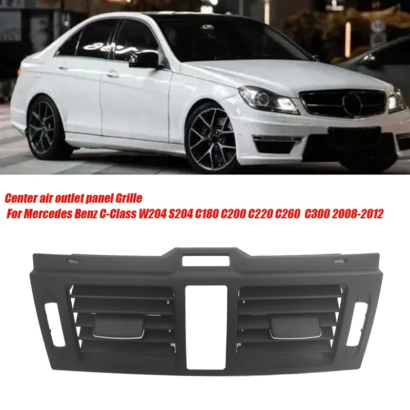 

Dash Air Conditioner Outlet Grille A2048304154 For Mercedes Benz C-Class W204 S204 2008-2012 Middle Air Vent Cover