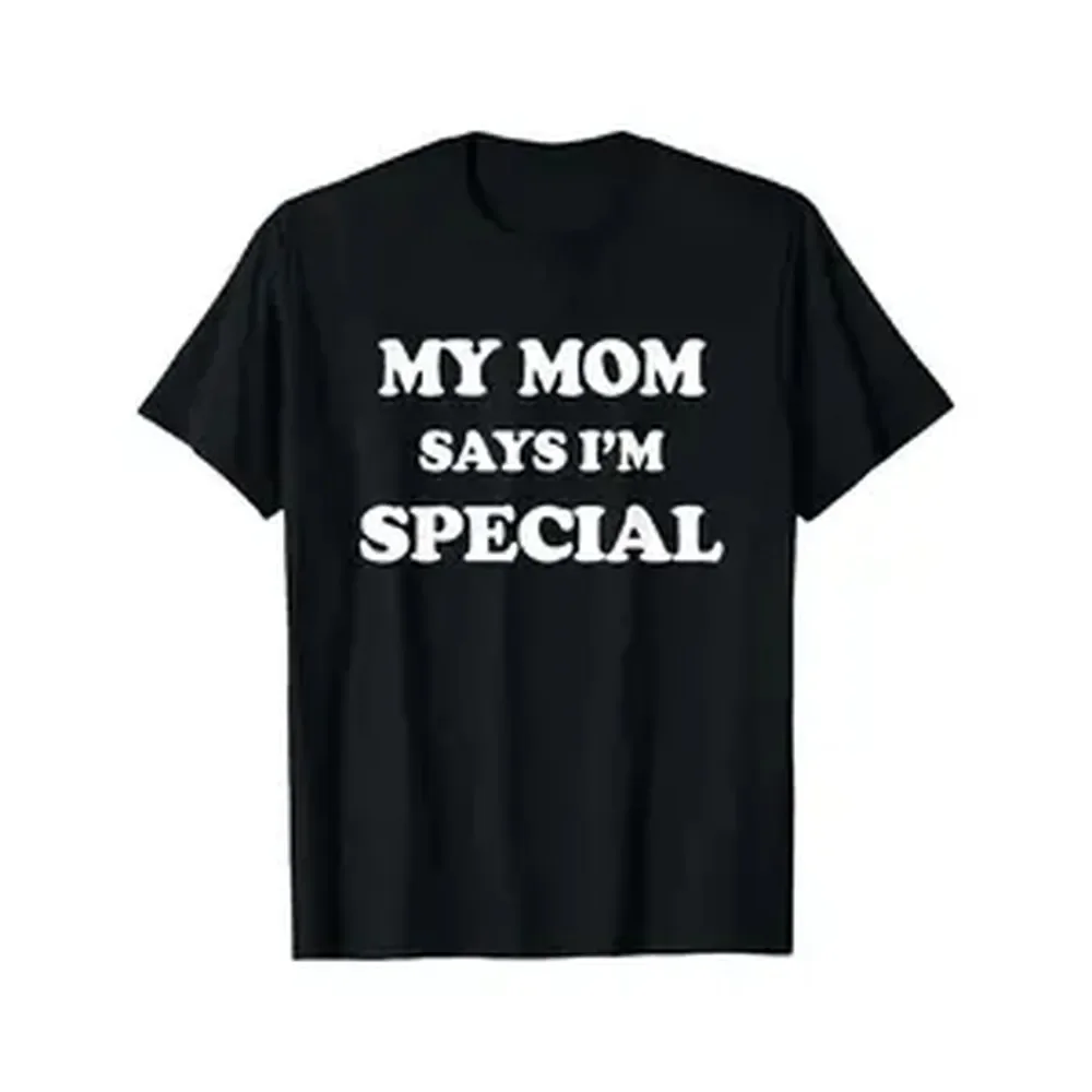 Humorous Mom Says I’m Special T-Shirt For Man