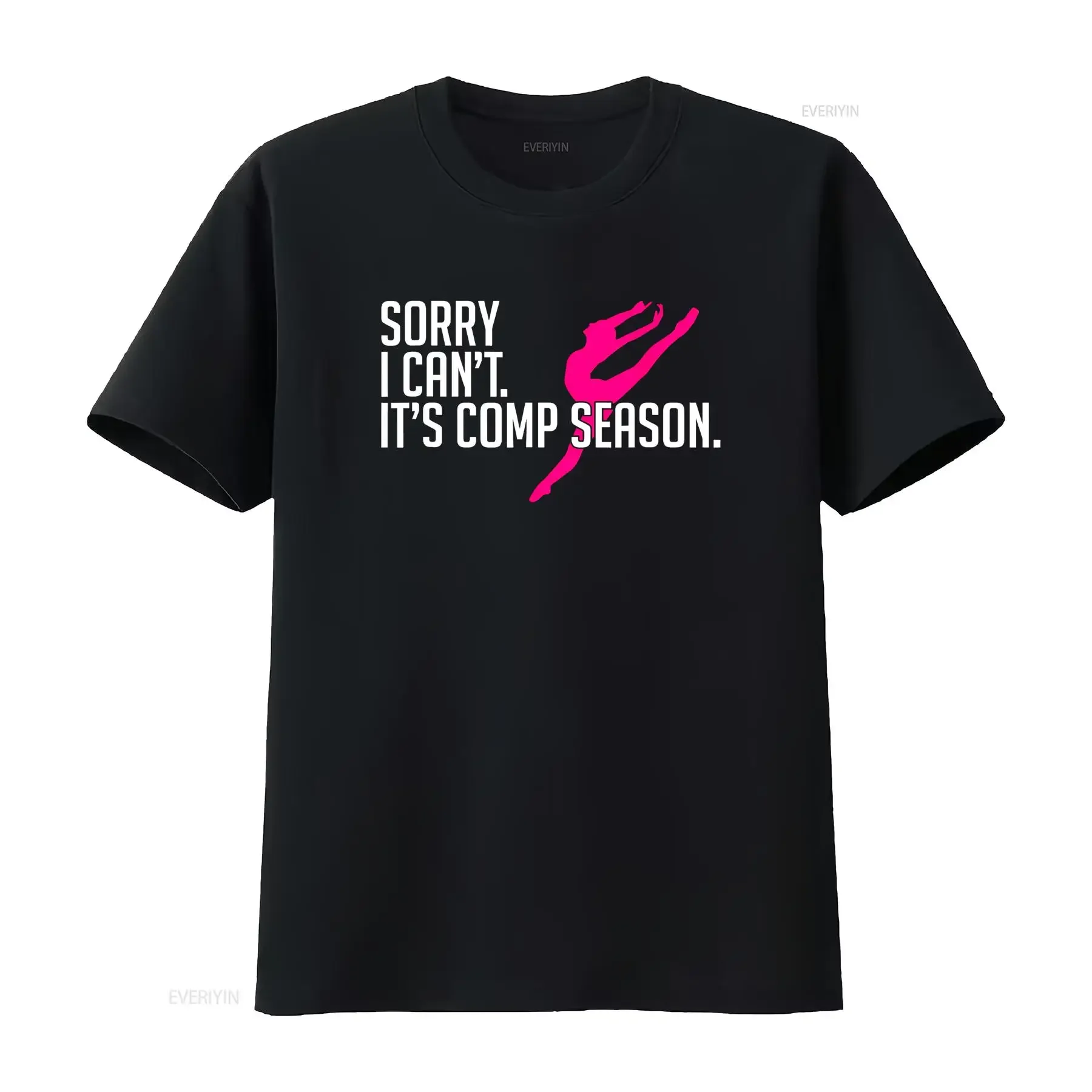 Sorry I Can t Comp Season Cheer Gilrs Dance Mom Dancing Shirt vintage Washed Stretched Top For Everyday Wear Unisex Breathable