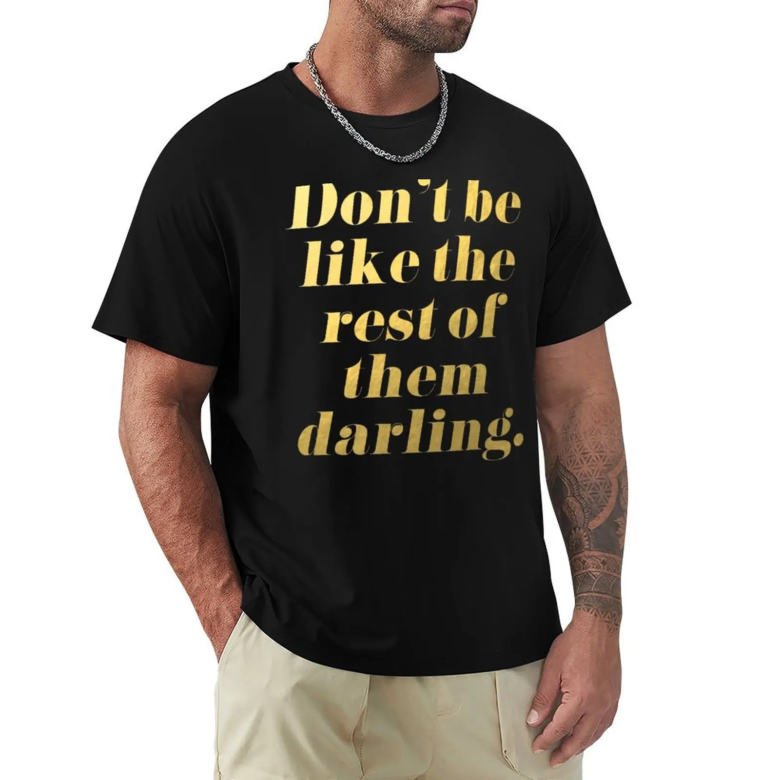 Don't Be Like the Rest of Them Darling Faux Gold Foil T-Shirt Dry Fit Running Short Sleeve Top