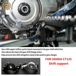 Shift bracket Shift support FOR HONDA CT125 CT 125 Trail 125 2023 2024 (8BJ-JA65) Motorcycle accessories