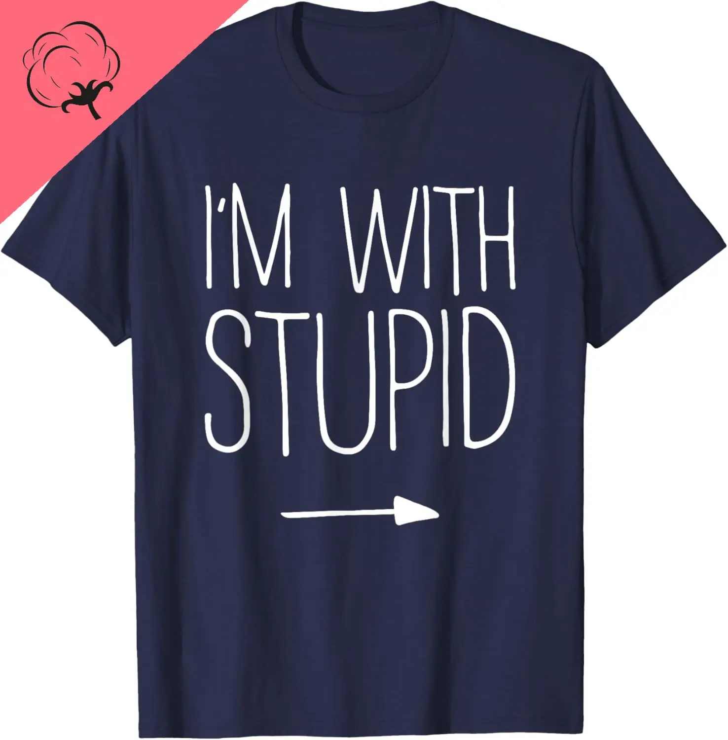 I'm with Stupid Shirt Adult Kids Men Women Costume T-Shirt Breathable and Comfortable Individuality Funny Shirt Camiseta