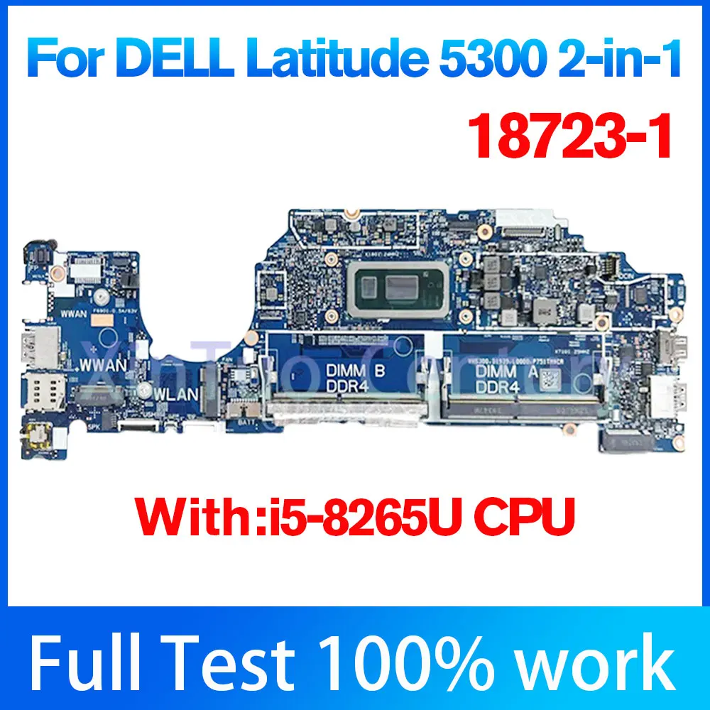 

For Dell Latitude 5300 2-in-1 Laptop Motherboard 18723-1 i5-8265U CN-0RNH4K 0RNH4K RNH4K Notebook Mainboard 100% Tested Work