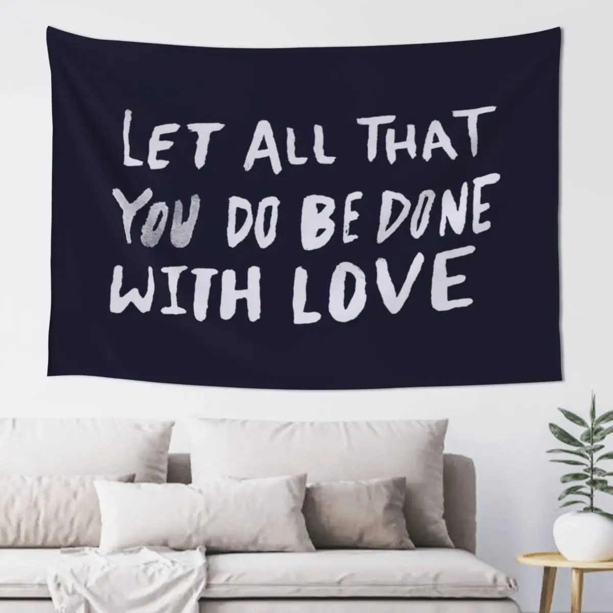 

Let All Be Done With Love x Navy Tapestry Art Mural Decoration For Bedroom Tapestry