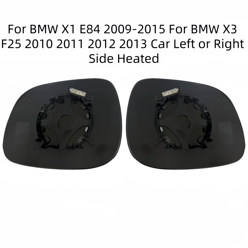

For BMW X1 E84 2009-2015 For BMW X3 F25 2010 2011 2012 2013 Car Left or Right Side Heated Wing Mirror Glass NEW