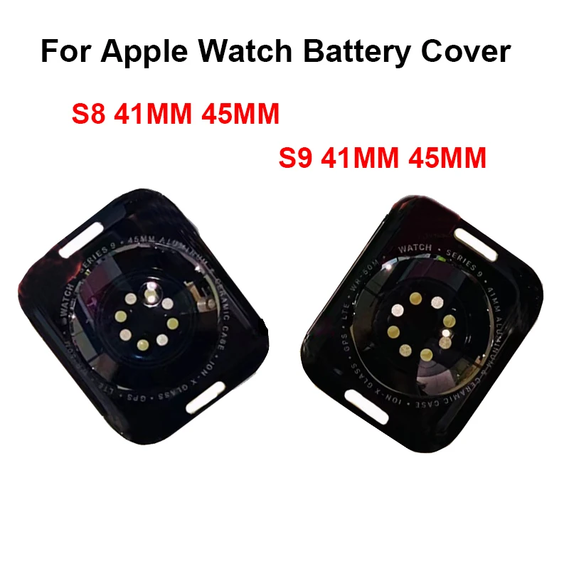 

New Back Glass For Apple Watch SERIES 8 41MM 45MM SERIES 9 Rear Door Battery Cover S8 S9 Aluminum Ceramic Case Replacement