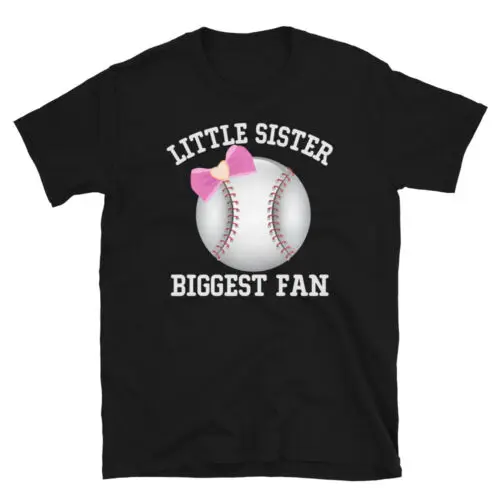 Little Sister Biggest Fan Baseball Funny Baseball Lovers Unisex T-Shirt