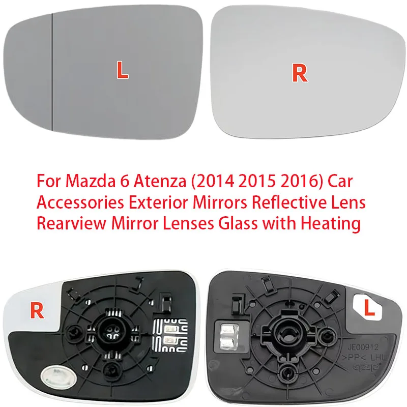 For Mazda 6 Atenza (2014 2015 2016) Car Accessories Exterior Mirrors Reflective Lens Rearview Mirror Lenses Glass with Heating