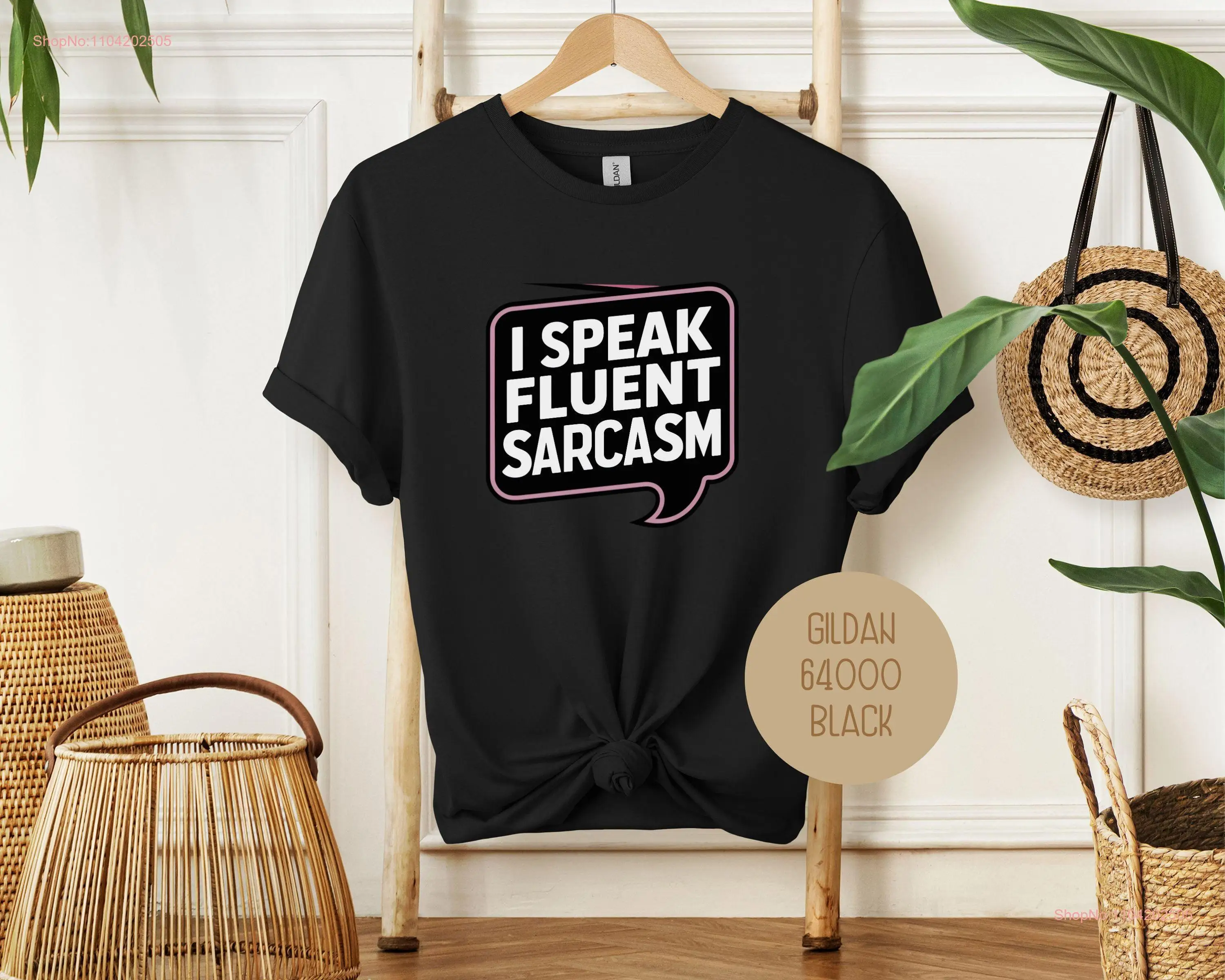 I Speak Fluent Sarcasm T Shirt Funny Sassy for Her Cute Meme SweaT with Sarcastic Sayings Joke long or short sleeves