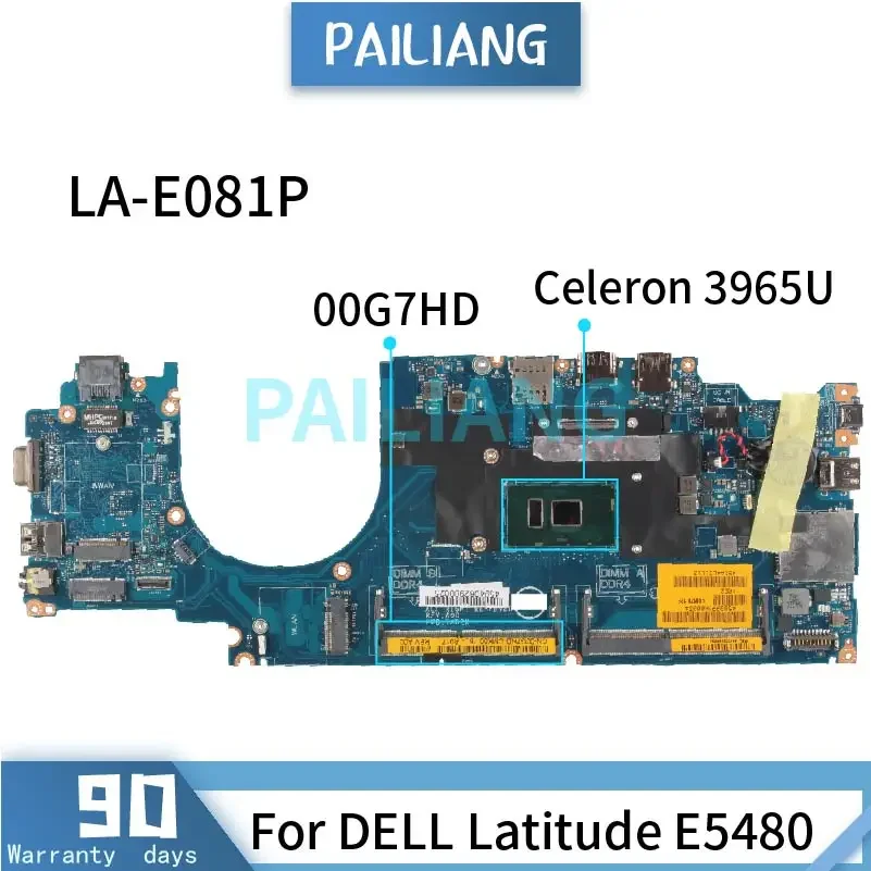 For DELL Latitude E5480 5480 Celeron 3965U Laptop Motherboard CN-00G7HD 00G7HD LA-E081P SR34A DDR4 Notebook Mainboard Tested OK