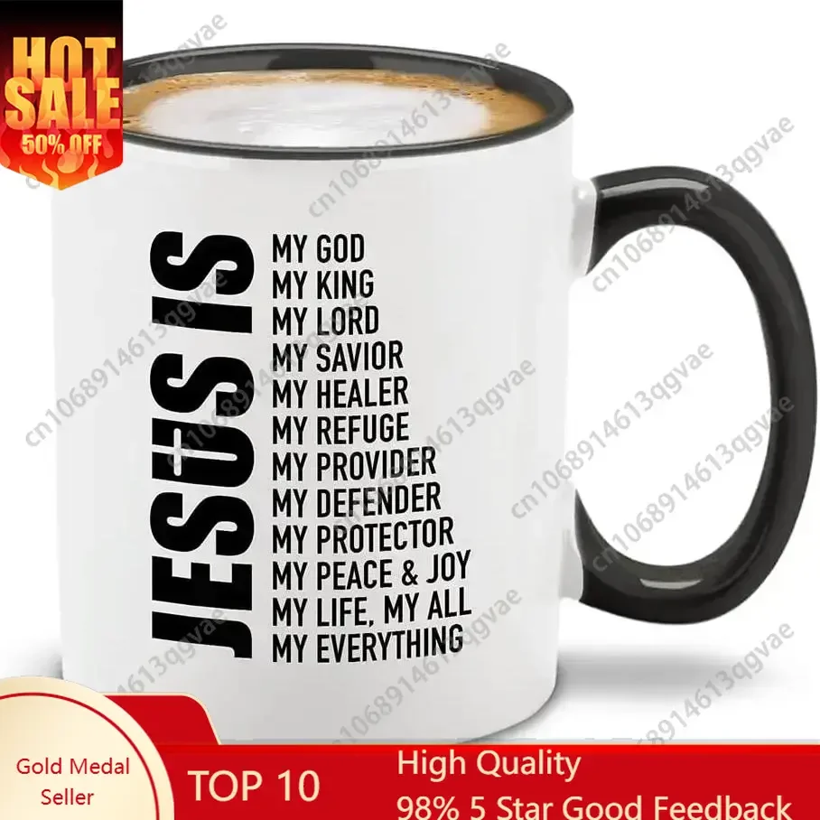 

Jesus is My Everything Ceramic Coffee Mug Cup Religious Gift 11 oz. (Black Handle)
