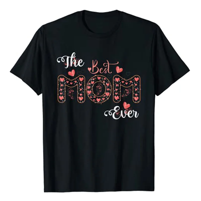 The Best Mom Ever T-Shirt Funny Mother's Day Wife Gifts I LOVE MOM Sayings Graphic Tee Tops Women's Fashion Short Sleeve Blouses