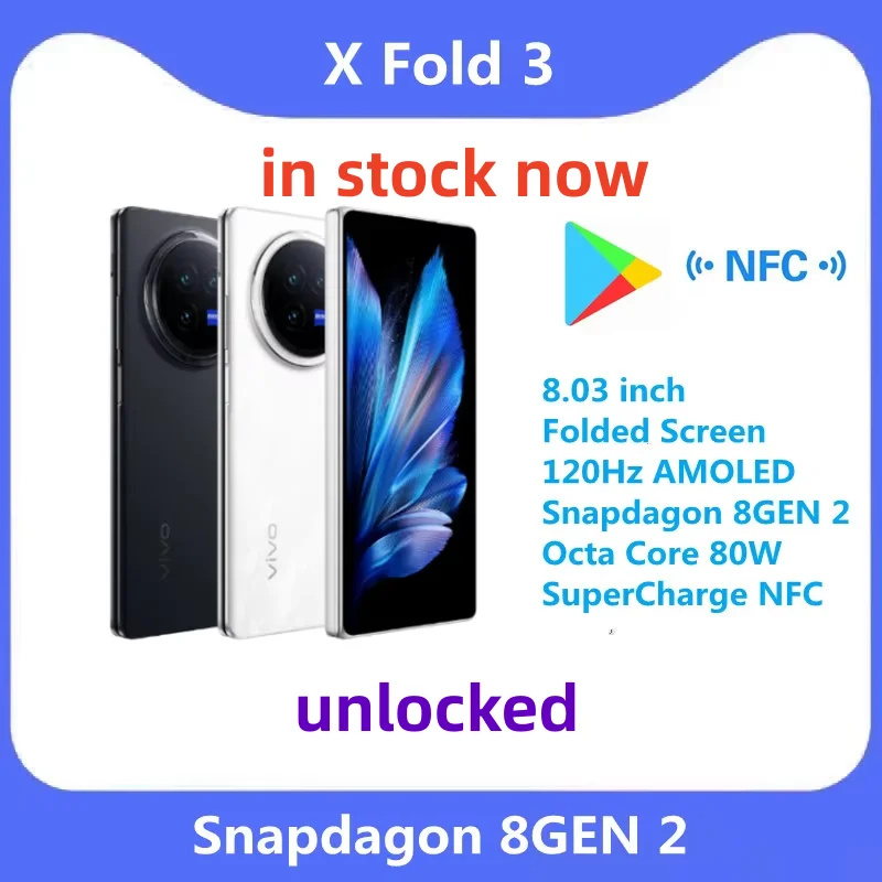 New Arrival VIVO X Fold 3 5G MobilePhone 8.03 inch Folded Screen 120Hz AMOLED Snapdagon 8GEN 2 Octa Core 80W SuperCharge NFC