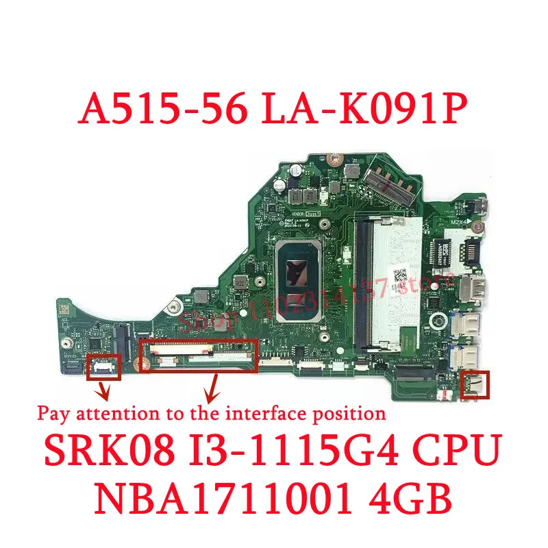 Imagem -02 - Placa-mãe do Portátil para Acer A51556 Fh5at La-k091p I31115g4 I5-1135g7 I7-1165g7 Cpu 4gb Nba1711001 Nba1711005 100 Testado ok