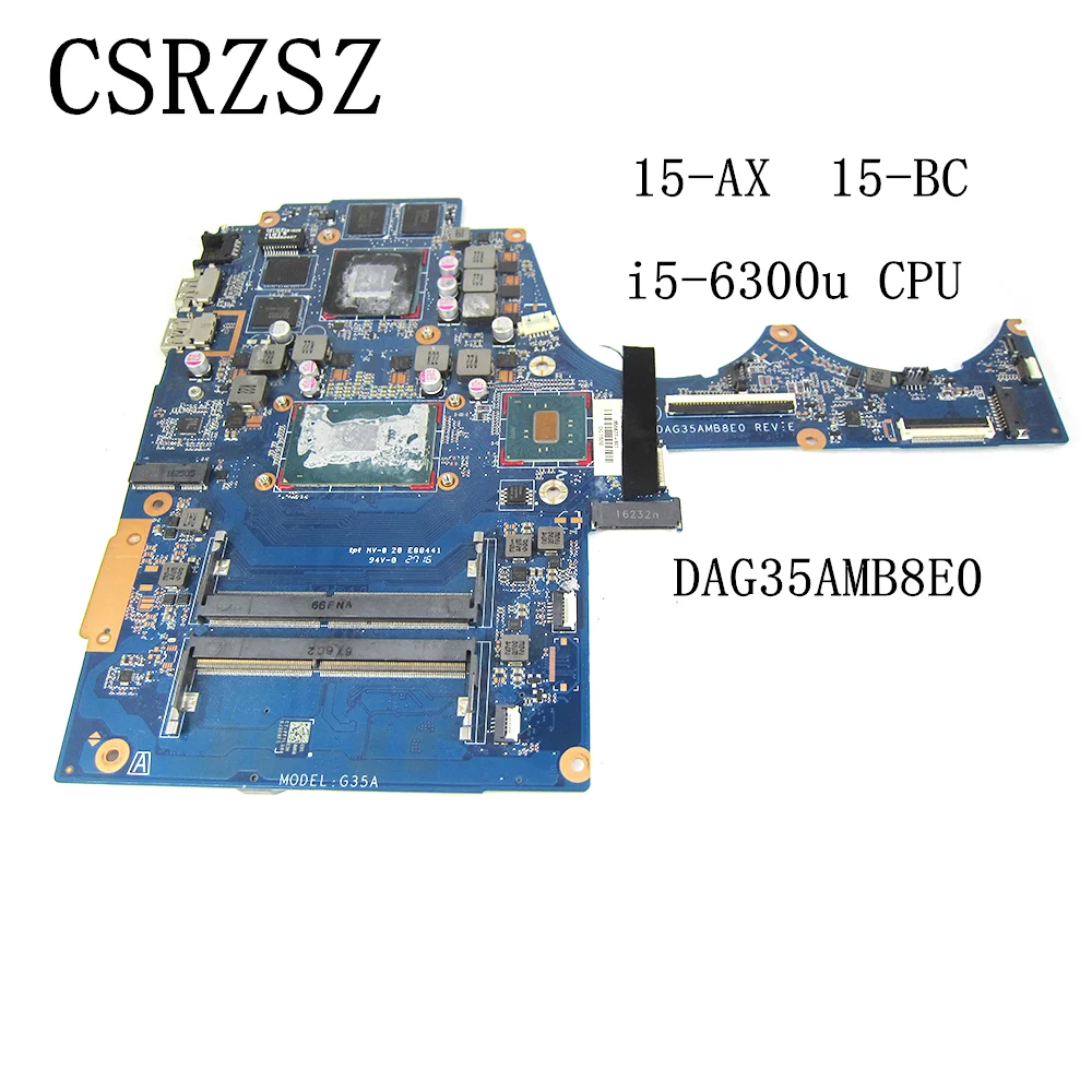 

Mainboard For HP 15-AX 15-BC with i5-6300u CPU Laptop motherboard DAG35AMB8E0 Test work