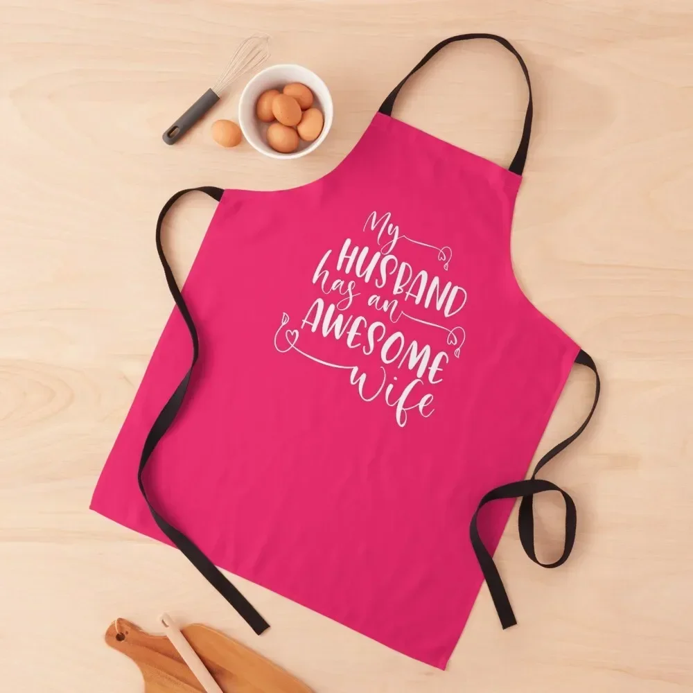 

I Love My Hubby Funny Wife My Husband has an Awesome Wife Apron esthetician Women's Kitchen Chef Uniform Women Apron