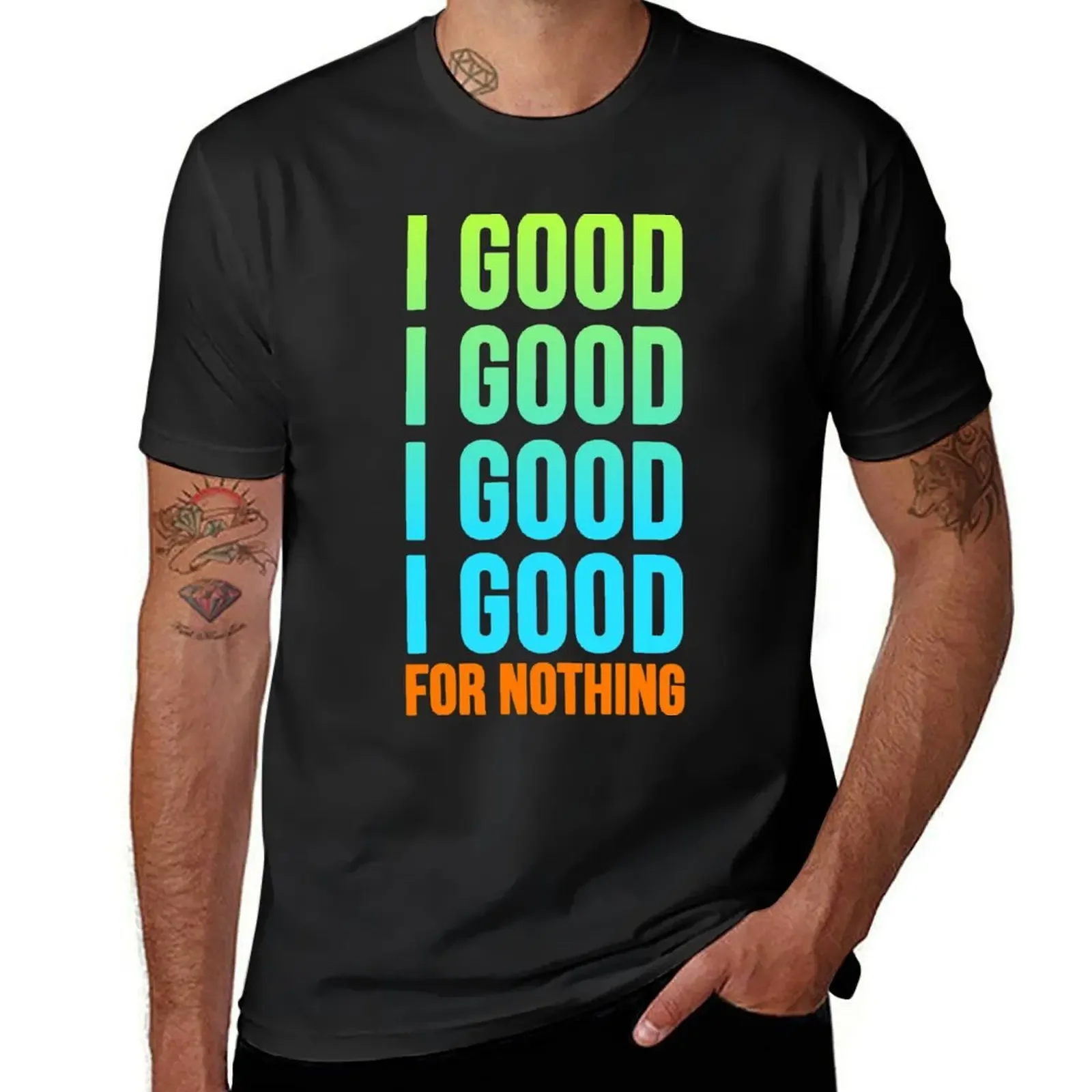 

I Good For Nothing Soca Music Trinidad Carnival 2018 Shirts T-Shirt Luxury man cute tops T-shirt men