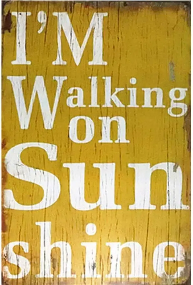 Vintage Style I'm Walking on Sunshine Home Wall Art Decor Metal Plaque Tin Sign for Outdoor Garage Street Shop Kitchen Bar R