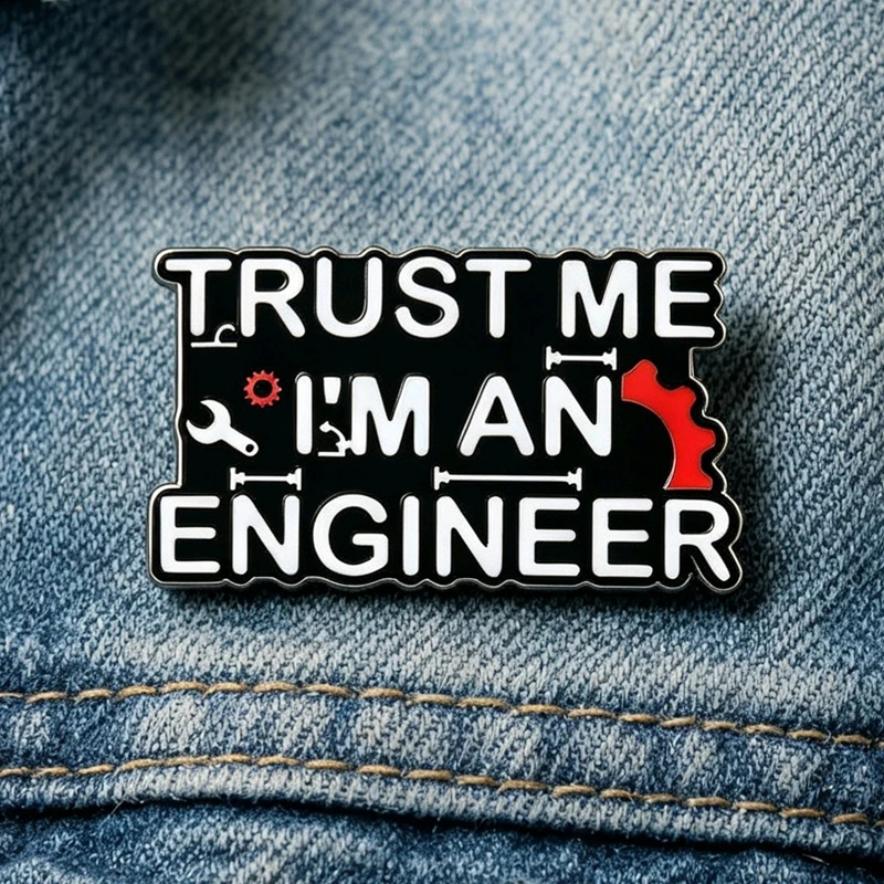 Broches et badges en émail personnalisés « Confiez-vous à moi, je suis ingénieur » sur le thème de l'ingénierie et des coûts de construction, bijoux, cadeaux et accessoires