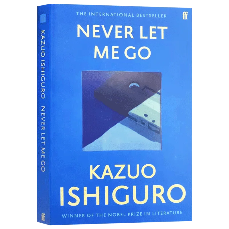 

Never Let Me Go Kazuo Ishiguro, Bestselling books in English, Classics Novels 9780571258093
