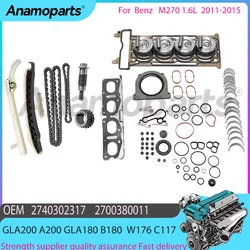 For Engine M270 1.6 T 11-15 Benz GLA A 200 B 180 1.6L W176 C117 Pistons/ring/Overhaul gakset/bearing/Timing Chain Kit 2700300060