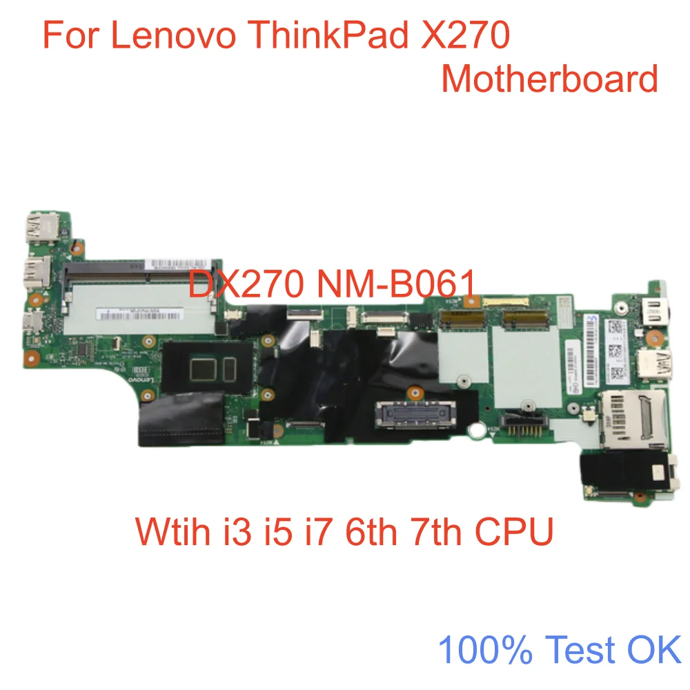 

NM-B061 For Lenovo Thinkpad X270 Motherboard Wtih i3 i5 i7 6th 7th CPU FRU 01YT000 01YR990 01LW729