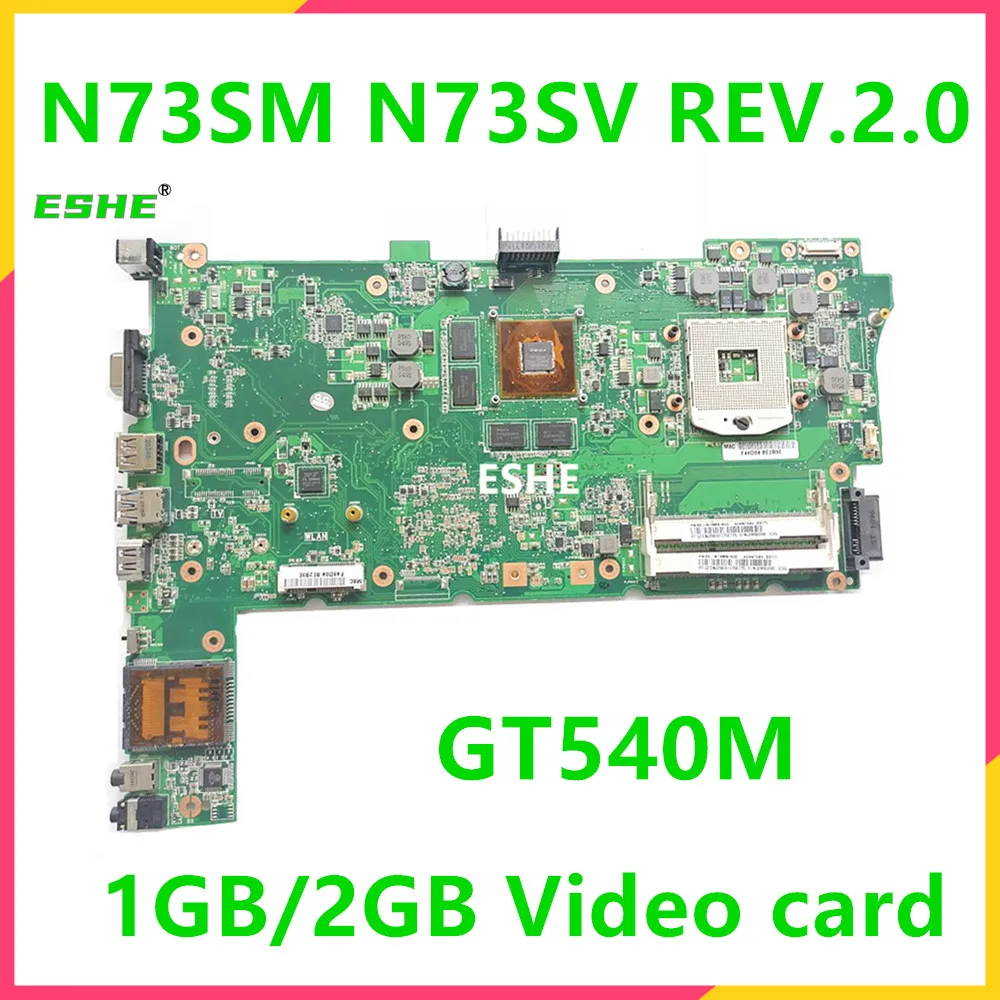 Scheda madre N73SV per ASUS N73 N73S N73SM REV 2.0 scheda madre del computer portatile 3 Slot RAM HM65 DDR3 GT540M 1G/2G scheda Video