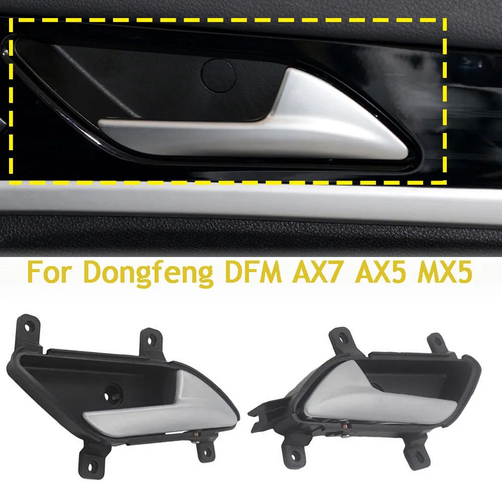 For Dongfeng DFM AX7 AX5 MX5 Car Door Interior Handle Left and Right Side Inside Door Inner Buckle Armrest Handles Auto Parts