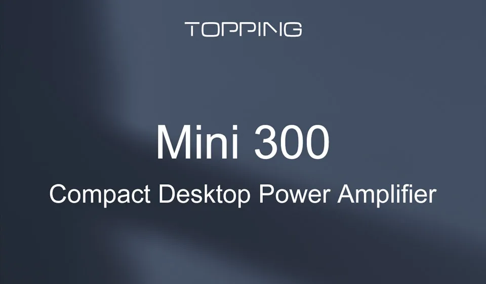 TOPPING Mini 300 HiFi Amplifier 140Wx2 Power Desktop Audio Balanced Class D AMP TRS RCA Home Theater Studio Monitor Speake