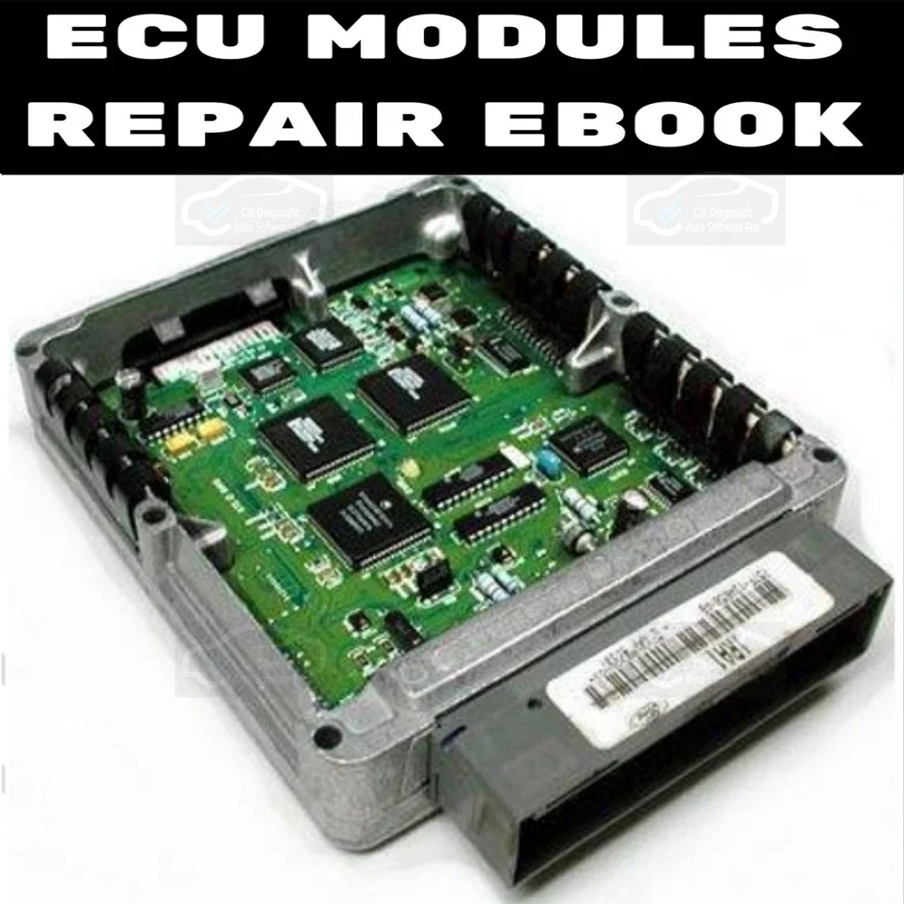 ECU Modules Repair Ebook - Automotive Diagnostic And Car Repair PDF File for Professional Mechanics And DIY Enthusiasts
