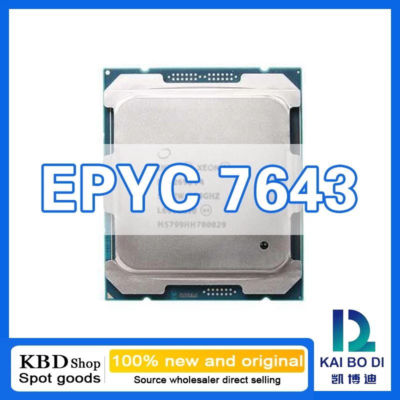 EPYC 7643 CPU 48 Cores 96 Threads 2.30GHz 100% NEW and ORIGINAL CPU Central Processor Unit