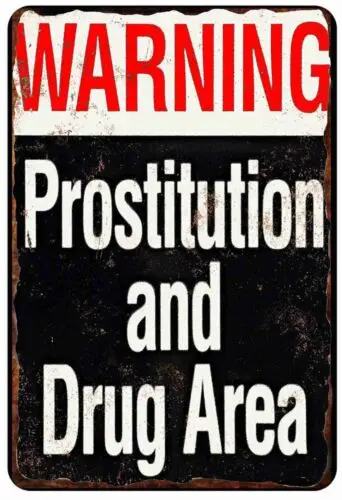 Warning Prostitution And Drug Area  All Metal Tin Sign  8 x 12