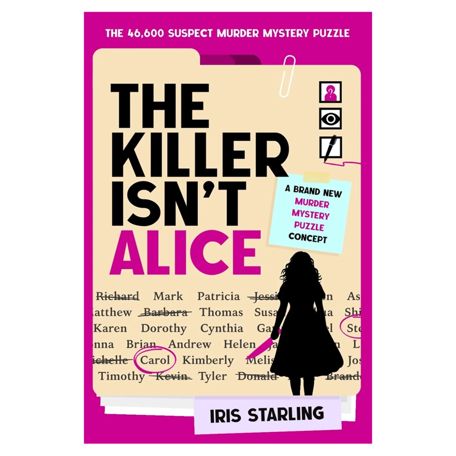 The Killer Isn't Alice The 46600 Suspect Murder Mystery Puzzle A Suspenseful Mystery Notebook Interactive Detective Game Journal