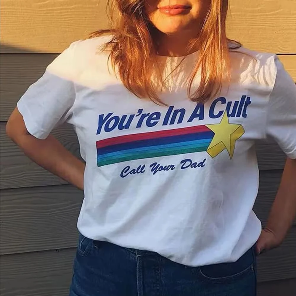 

You're in Cult Call Your Dad Funny Printed White Women Tshirts Summer Graphic Cotton Tops Oversize Harajuku T Shirt Women Tumblr
