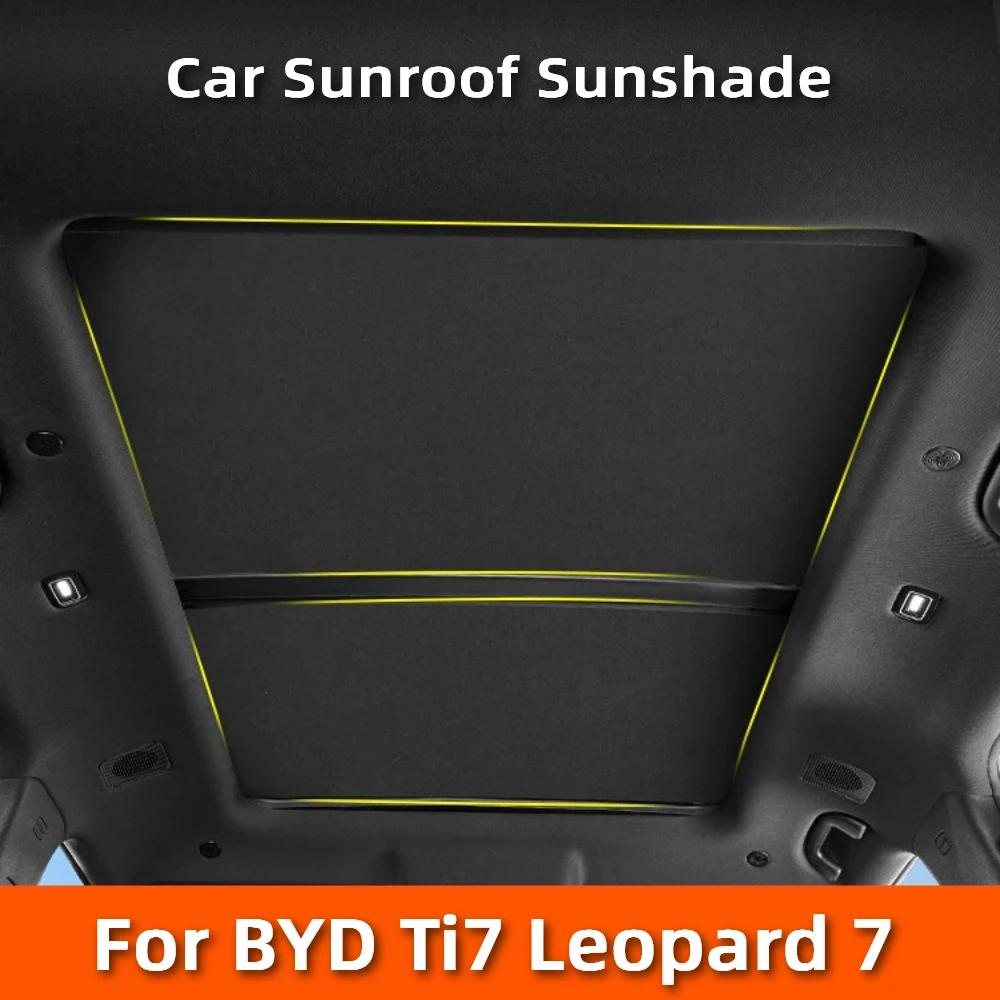 For BYD Ti7 Leopard 7 2025-2026 Panoramic Roof Sunshade Electrostatic Sunscreen UV Block Heat Shield