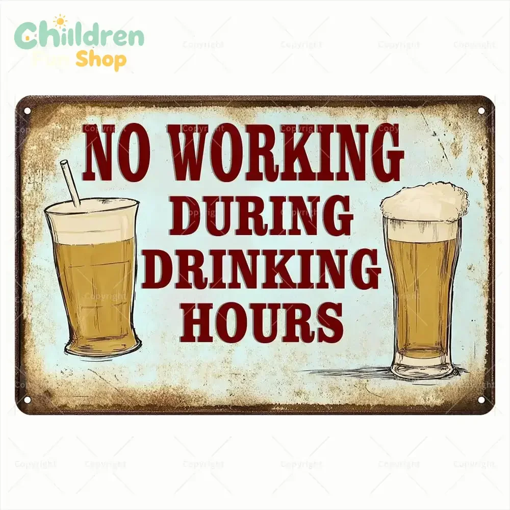 No Working During Drinking Hours Retro Metal Sign - Funny Beer Wall Art for Home Bar or Pub - for Beer Enthusiasts - Tin Sign