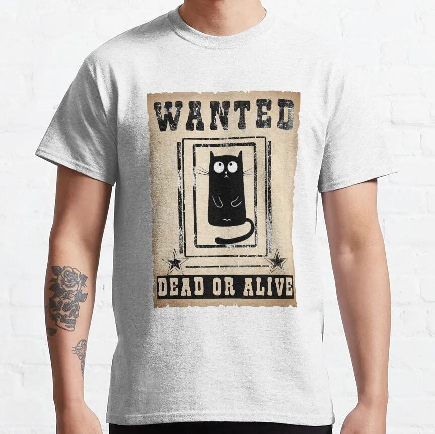 

wanted cat dead or alive Schrodinger's Cat Funny Quantum Physics Gift t shirt 100% cotton Print Graphic Clothes All size Tops