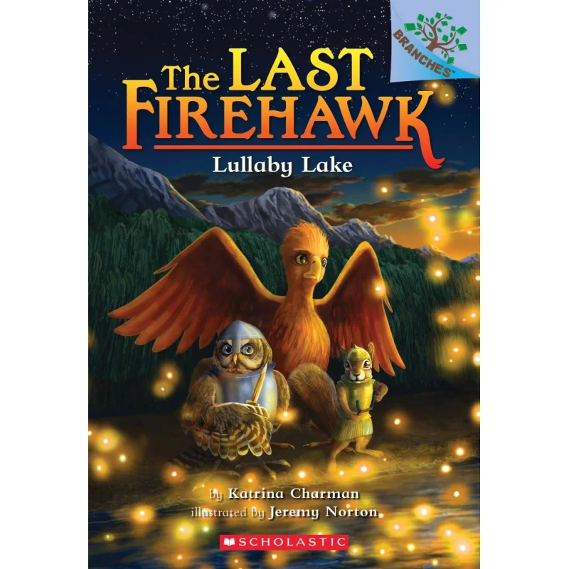 

The Last Firehawk 04 Lullaby Lake Katrina Charman SCHOs Domestic Selfoperated ZY 9781338122671 Book